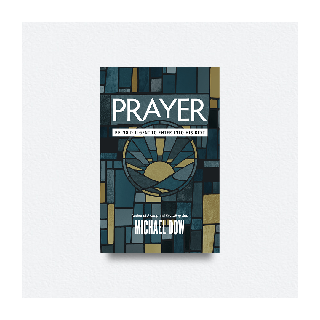 PRAYER: BEING DILIGENT TO ENTER INTO HIS REST